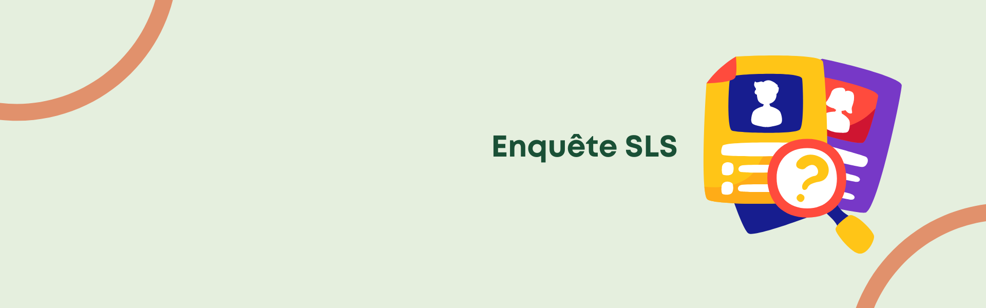 Enquête SLS